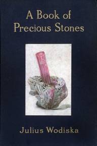 Julius Wodiska,  A Book of Precious Stones, 1906